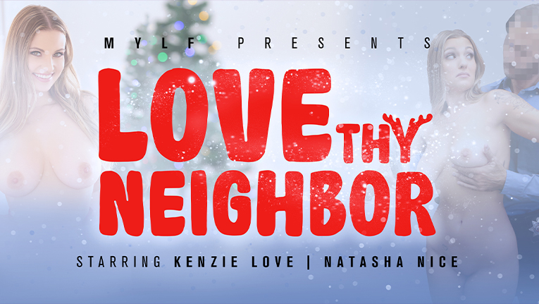 MYLF Features Natasha Nice & Kenzie Love Love Thy Neighbor