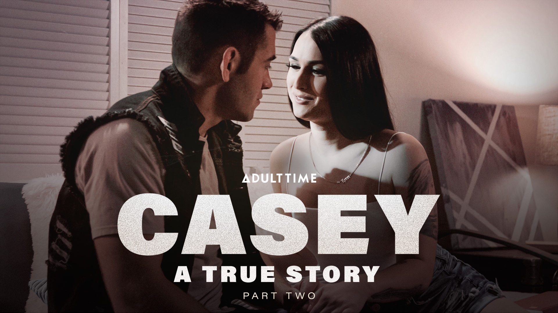 <div>Casey: A True Story – Part 2 – Khloe Kay & Dante Colle</div>