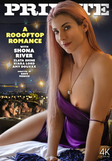 Private Zlata Shine & Shona River & Kiara Lord & Amy Douxxx – A Rooftop Romance