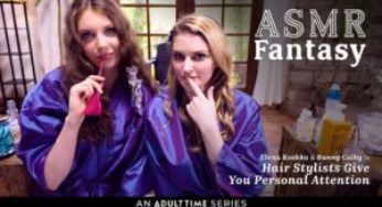 Adult Time’s ASMR Fantasy Soothes the Senses with “Hair Stylists Give You Personal Attention”