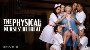 Pack Your Bags! Transfixed Takes the Ladies Out for Training in “The Physical: Nurses’ Retreat’