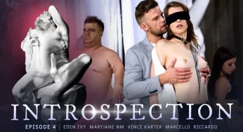 FameDigital RoccoSiffredi Vince Karter & Eden Ivy & Maryjane NM & Marcello & Riccardo A – Introspection – Episode 4 <i class="fas fa-video"></i>