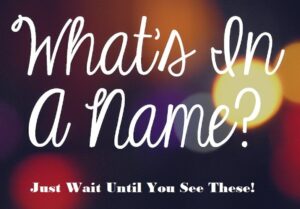 Art’s World – What’s in a Name? Sexy Sounding Real Names