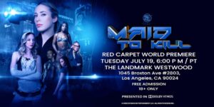 Sparks Entertainment Red Carpet Premiere for Maid to Kill Is Tomorrow Night