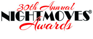 The 30th Annual NightMoves Awards Weekend (Sponsored by Loyal Fans)