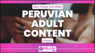 7 Sexy Things That Make  Peruvian Adult Content Unique