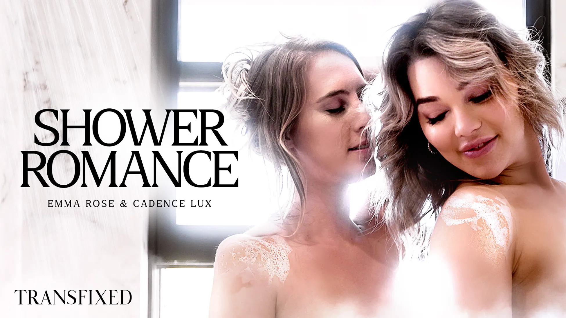 Transfixed Cadence Lux & Emma Rose Shower Romance