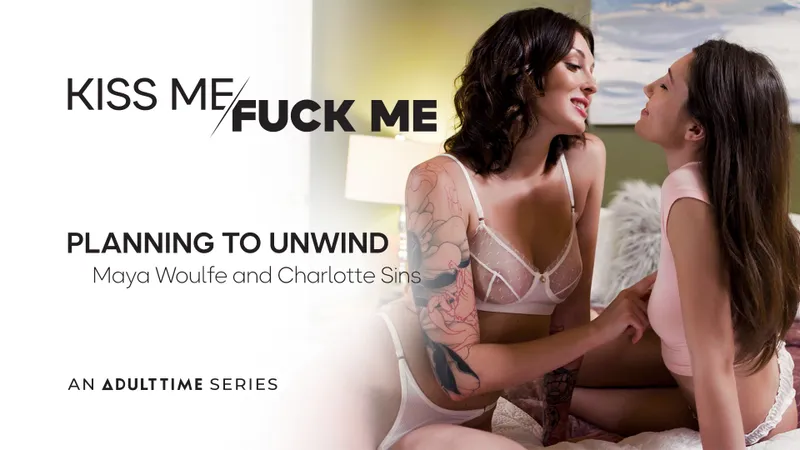 AdultTime KissMeFuckMe Maya Woulfe & Charlotte Sins – Planning To Unwind <i class="fas fa-video"></i>