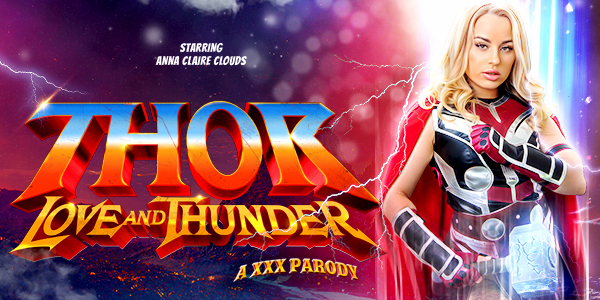 VR Conk Anna Claire Clouds Thor: Love and Thunder (A XXX Parody)