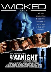 Friday 5 Star Feature – Dark is The Night – Wicked Pictures
