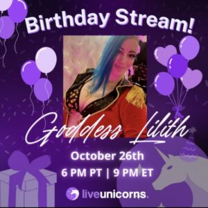 Goddess Lilith’s Live Birthday Stream Is Tomorrow