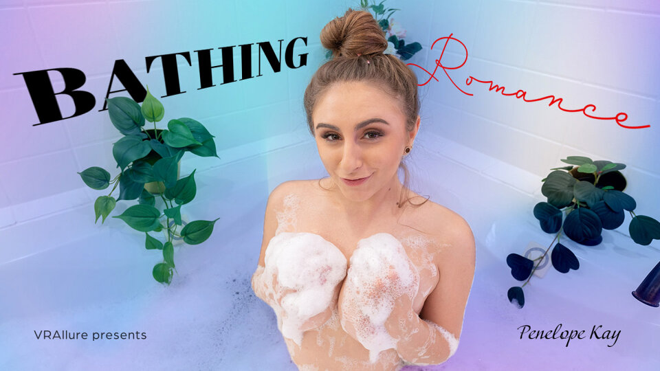 VR Allure Penelope Kay Penelope Kay : Bathing Romance