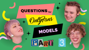 GoAskAlex Keeps the Party Going with Part 3 of YouTube Series “OnlyFans Model Q&A”