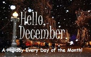December has a Holiday Every Day!