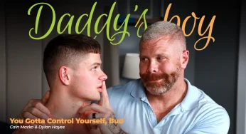 DaddysBoy Dylan Hayes & Cain Marko – You Gotta Control Yourself Bud <i class="fas fa-video"></i>