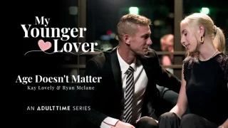 AdultTime MyYoungerLover Kay Lovely & Ryan Mclane – Age Doesn't Matter <i class=