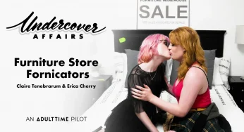 AdultTime AdultTimePilots Erica Cherry & Claire Tenebrarum – Undercover Affairs: Furniture Store Fornicators <i class="fas fa-video"></i>