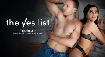 AdultTime TheYesList Codey Steele & Vanna Bardot – The Yes List – Talk About It <i class="fas fa-video"></i>