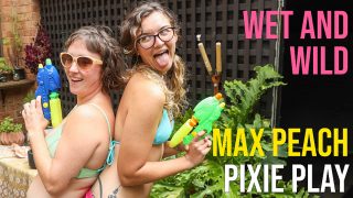 GirlsOutWest Max P & Pixie Play – Max Peach & Pixie Play – Wet And Wild