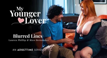 AdultTime MyYoungerLover Lauren Phillips & Rico Hernandez – Blurred Lines <i class="fas fa-video"></i>