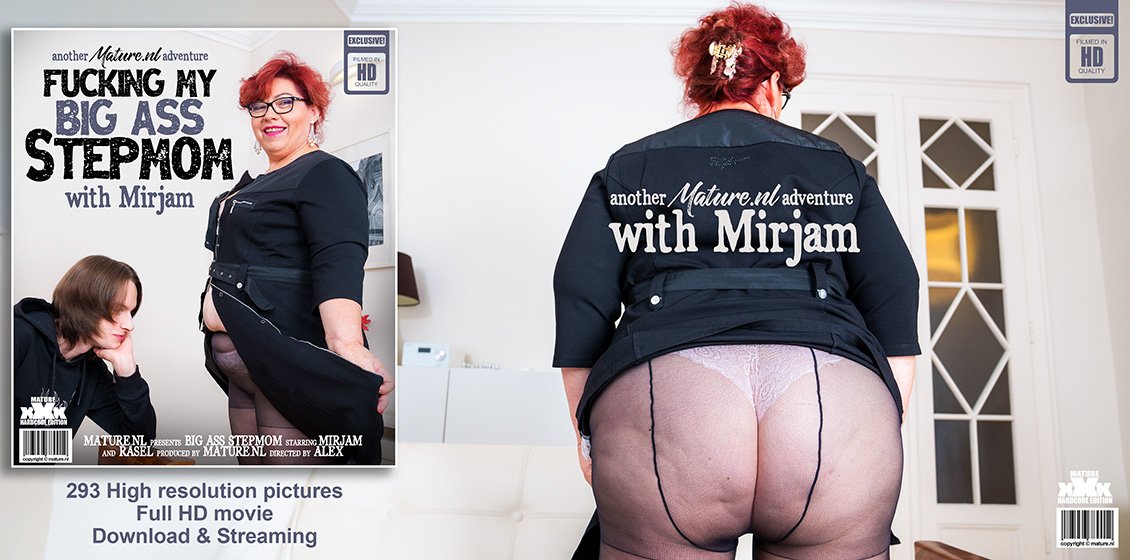 Mature.nl Mirjam – Fucking My Big Ass Stepmom