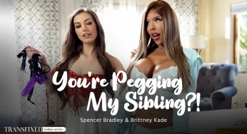 Transfixed Spencer Bradley & Brittney Kade – You’re Pegging My Sibling?! <i class="fas fa-video"></i>