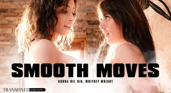 Transfixed Whitney Wright & Korra Del Rio – Smooth Moves <i class="fas fa-video"></i>