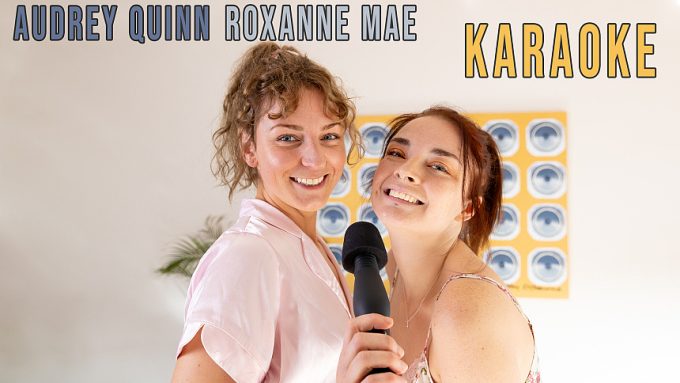 GirlsOutWest Audrey Quinn & Roxanne Mae – Audrey Quinn & Roxanne Mae – Karaoke <i class=