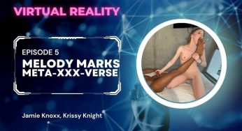 TheFlourishXXX Jamie Knoxx, Krissy Knight, Melody Marks – Meta-XXX-Verse: VR Episode 6 – Melody Marks