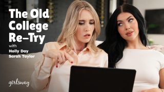 AdultTime GirlsWay Sarah Taylor, Holly Day – The Old College Re-Try