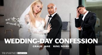 AdultTime Transfixed Gracie Jane, King Noire – Wedding-Day Confession