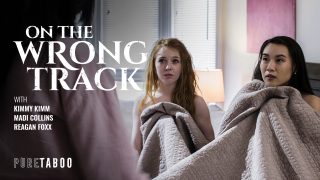 PureTaboo Reagan Foxx, Madi Collins, Kimmy Kimm – On The Wrong Track