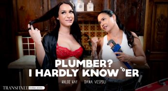 AdultTime Transfixed Dana Vespoli, Khloe Kay – Plumber? I Hardly Know ‘Er