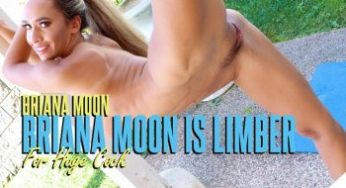 Briana Moon Is Limber For Huge Cock