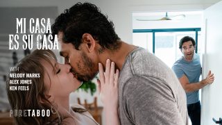 PureTaboo Alex Jones, Melody Marks, Ken Feels – Mi Casa Es Su Casa