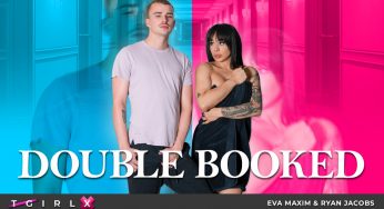 BobsTGirls Eva Maxim, Ryan – Double Booked