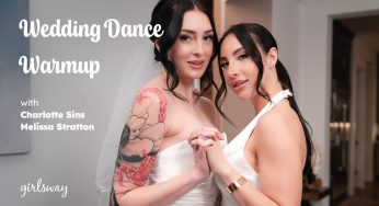 GirlsWay Charlotte Sins, Melissa Stratton – Wedding Dance Warmup