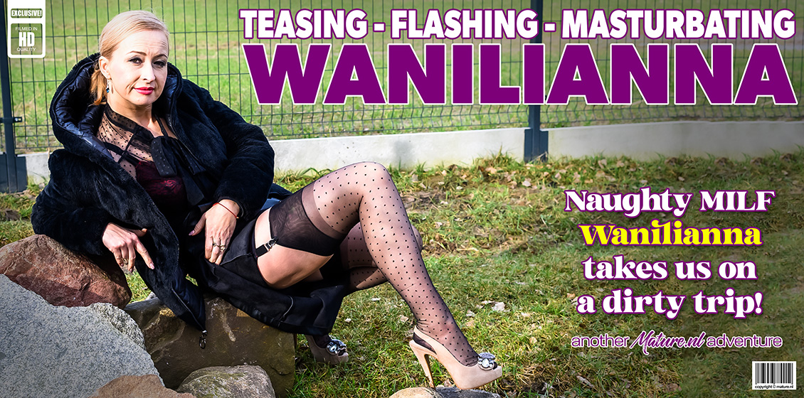 Mature.NL Wanilianna – Wanilianna is a naughty flashing MILF who loves to masturbate and tease us with her dirty mind