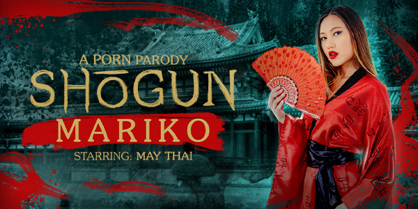 VRConk May Thai – Shogun: Mariko (A Porn Parody)