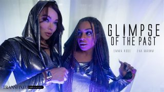 AdultTime Transfixed Emma Rose, Eva Maxim – Glimpse of the Past