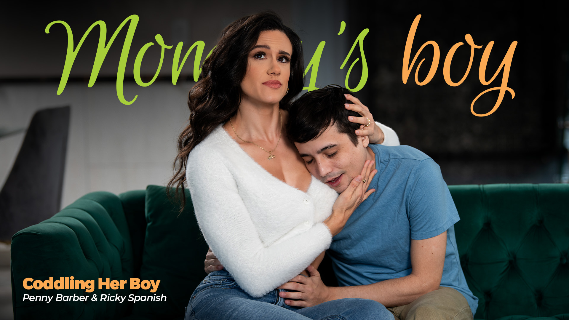 MommysBoy Ricky Spanish, Penny Barber – Coddling Her Boy