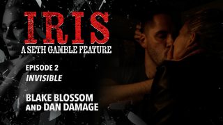 Wicked Blake Blossom, Dan Damage – IRIS Episode 2: Invisible