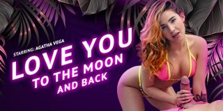 VRBangers Agatha Vega – Love You To The Moon And Back