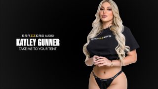 Brazzers Kayley Gunner – Take Me To Your Tent