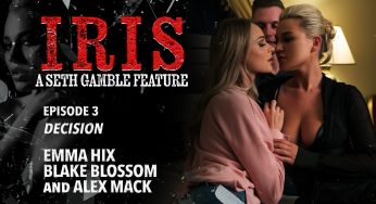 Wicked Emma Hix, Alex Mack, Blake Blossom – IRIS Episode 3: Decision