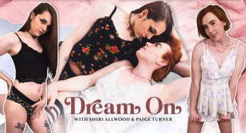 TransexPOV Paige Turner, Shiri Allwood – Dream On – with Shiri and Paige