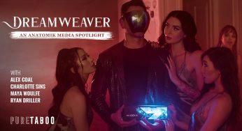 PureTaboo Ryan Driller, Alex Coal, Maya Woulfe, Charlotte Sins – Dreamweaver: An Anatomik Media Spotlight