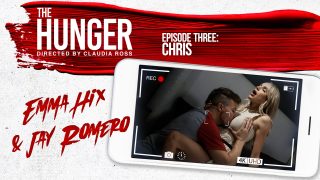 Wicked Emma Hix, Jay Romero – The Hunger Episode Four: Chris