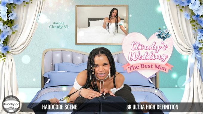 GroobyVR Cloudy Vi – Cloudy’s Wedding – The Best Man!