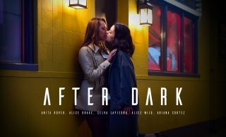 LifeSelector Anita Rover, Alice Drake, Selva Lapeidra, Alice Wild, Ariana Cortez – After Dark